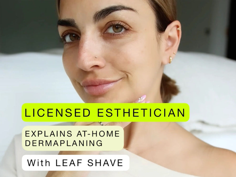 Licensed Esthetician Explains At-Home Dermaplaning